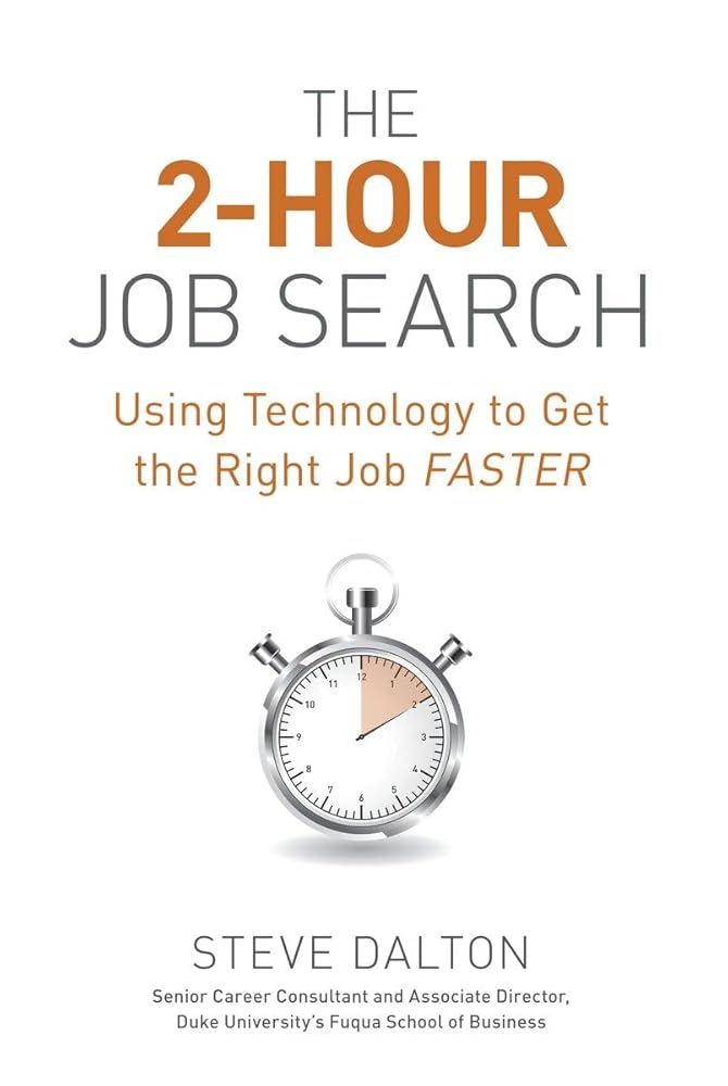 The 2-Hour Job Search: Using Technology to Get the Right Job Faster cover image