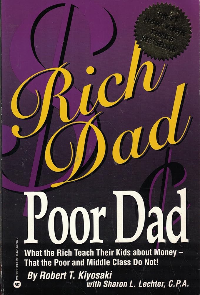 Rich Dad Poor Dad: What the Rich Teach Their Kids About Money - That the Poor and the Middle Class Do Not! cover image