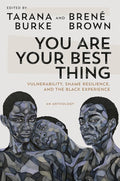 You Are Your Best Thing: Vulnerability, Shame Resilience, and the Black Experience cover image