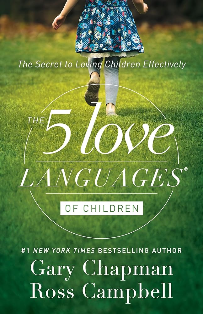 The 5 Love Languages of Children: The Secret to Loving Children Effectively cover image