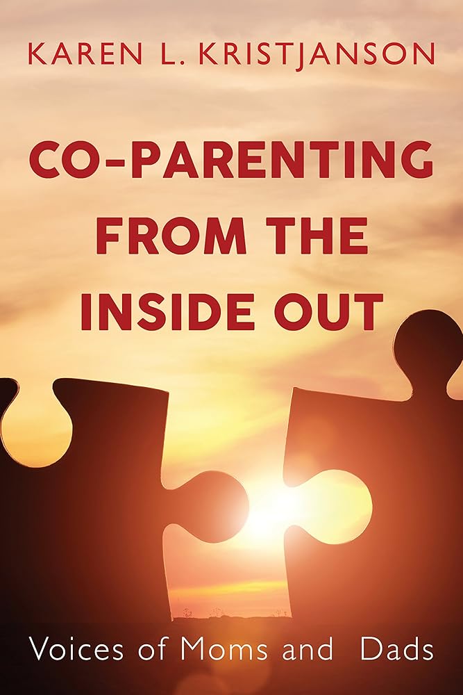 Co-Parenting from the Inside Out: Voices of Moms and Dads cover image