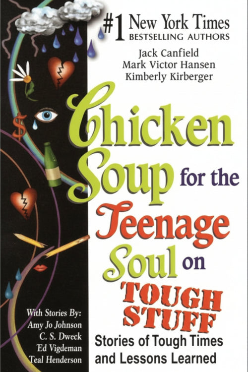 Chicken Soup for the Teenage Soul on Tough Stuff: Stories of Tough Times and Lessons Learned cover image