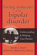 Loving Someone with Bipolar Disorder: Understanding and Helping Your Partner cover image