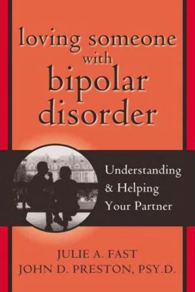 Loving Someone with Bipolar Disorder: Understanding and Helping Your Partner cover image