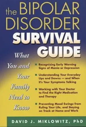 The Bipolar Disorder Survival Guide: What You and Your Family Need to Know cover image
