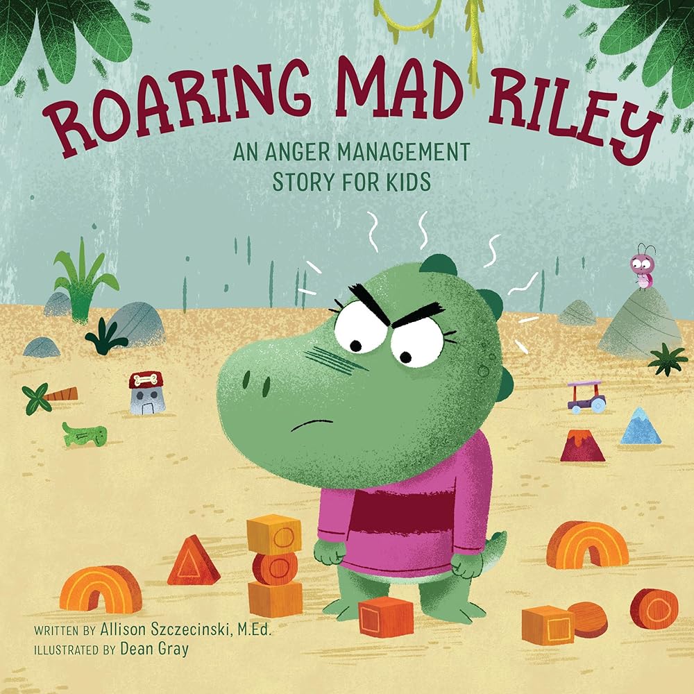 Roaring Mad Riley: An Anger Management Story for Kids cover image