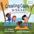 Creating Calm in 5, 4, 3, 2, 1: Relaxation Techniques for Kids (Kids Healthy Coping Skills Series) cover image