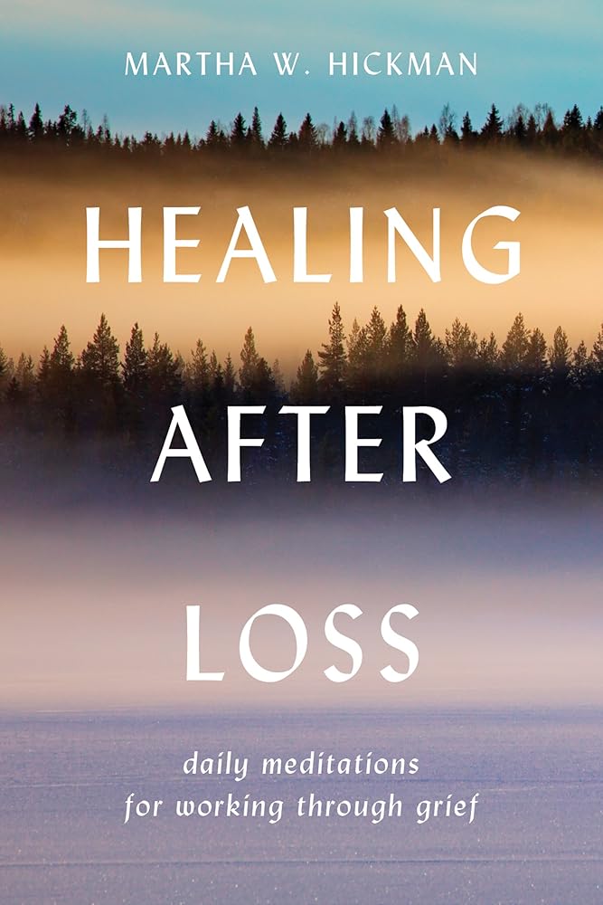 Healing After Loss: Daily Meditations For Working Through Grief cover image